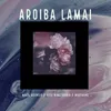 About Aroiba Lamai Song